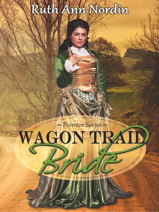 Title details for Wagon Trail Bride by Ruth Ann Nordin - Available